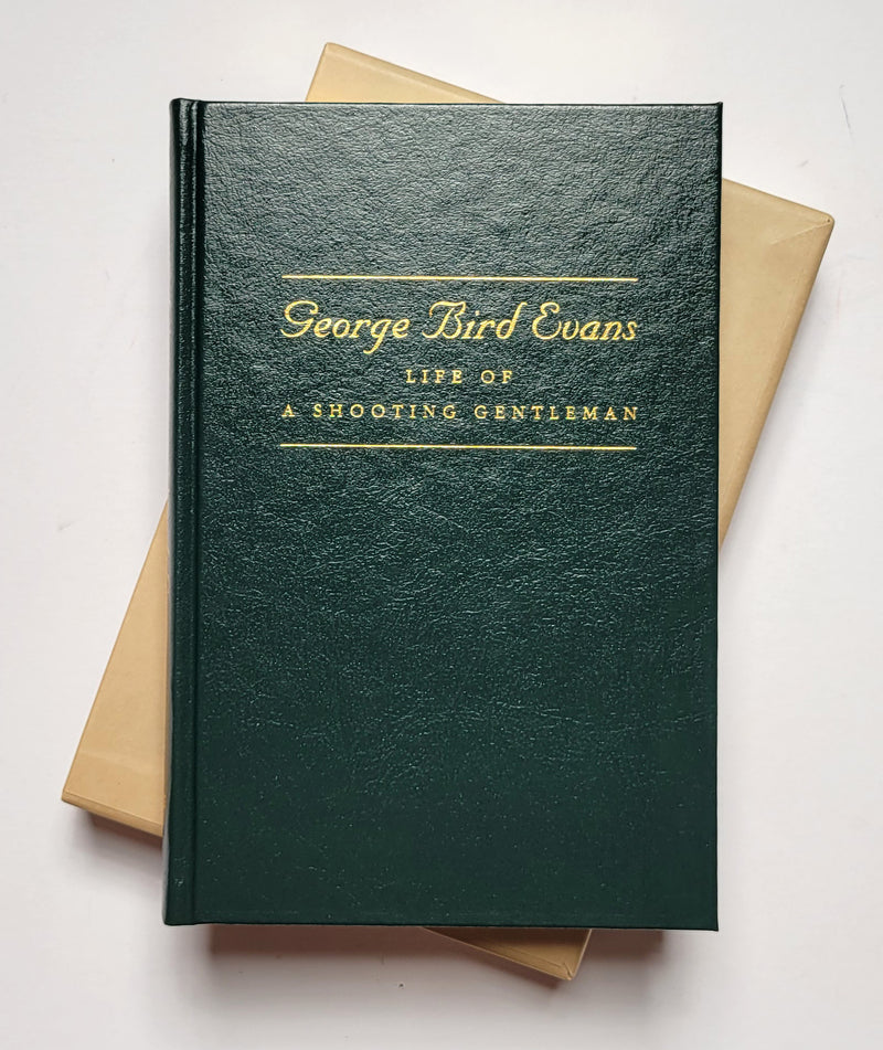 George Bird Evans: The Life of a Shooting Gentleman