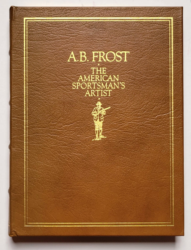 A.B. Frost: The American Sportsman’s Artist