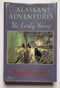 Alaskan Adventures: The Early Years