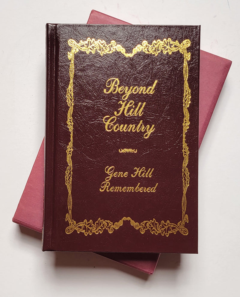 Beyond Hill Country: Gene Hill Remembered