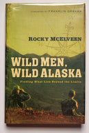 Wild Men, Wild Alaska: Finding What Lies Beyond the Limits