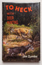To Heck with Deer Hunting