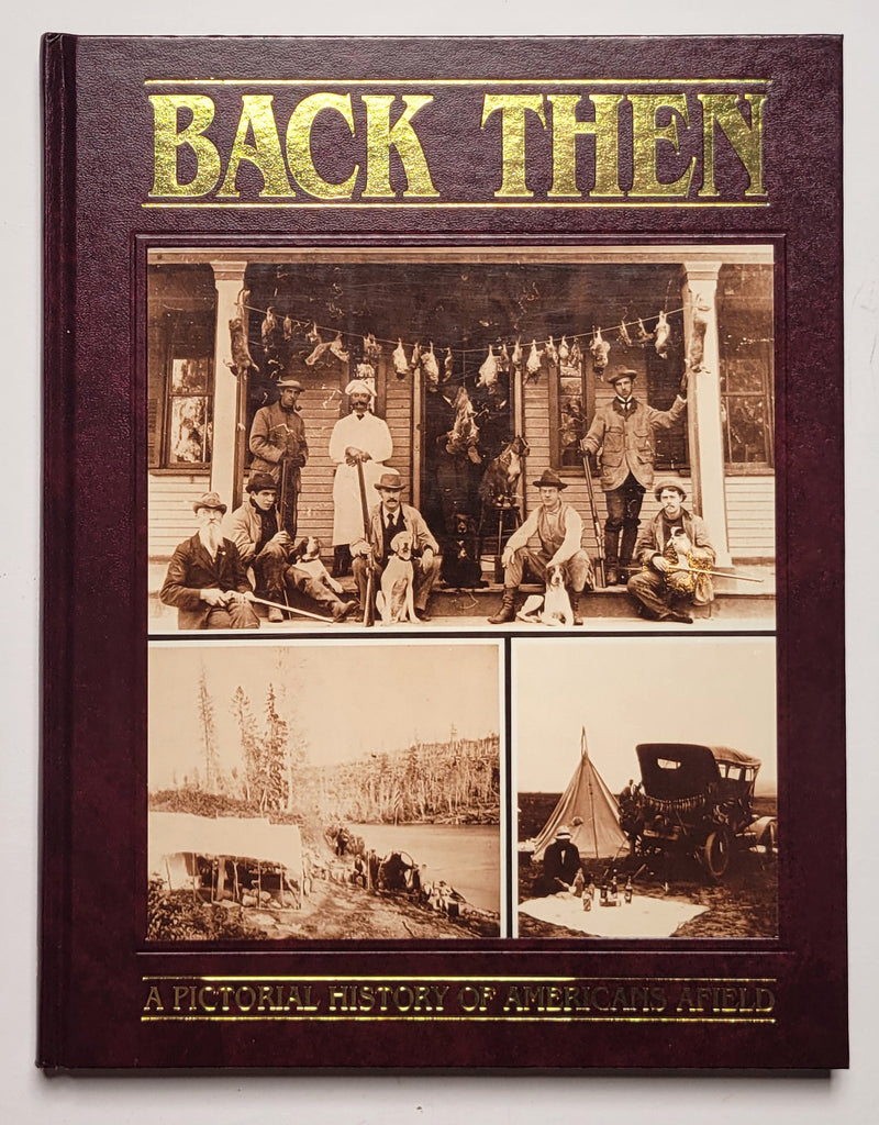 Back Then: A Pictorial History of Americans Afield