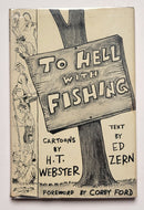 To Hell with Fishing