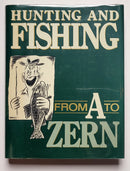 Hunting and Fishing from A to Zern