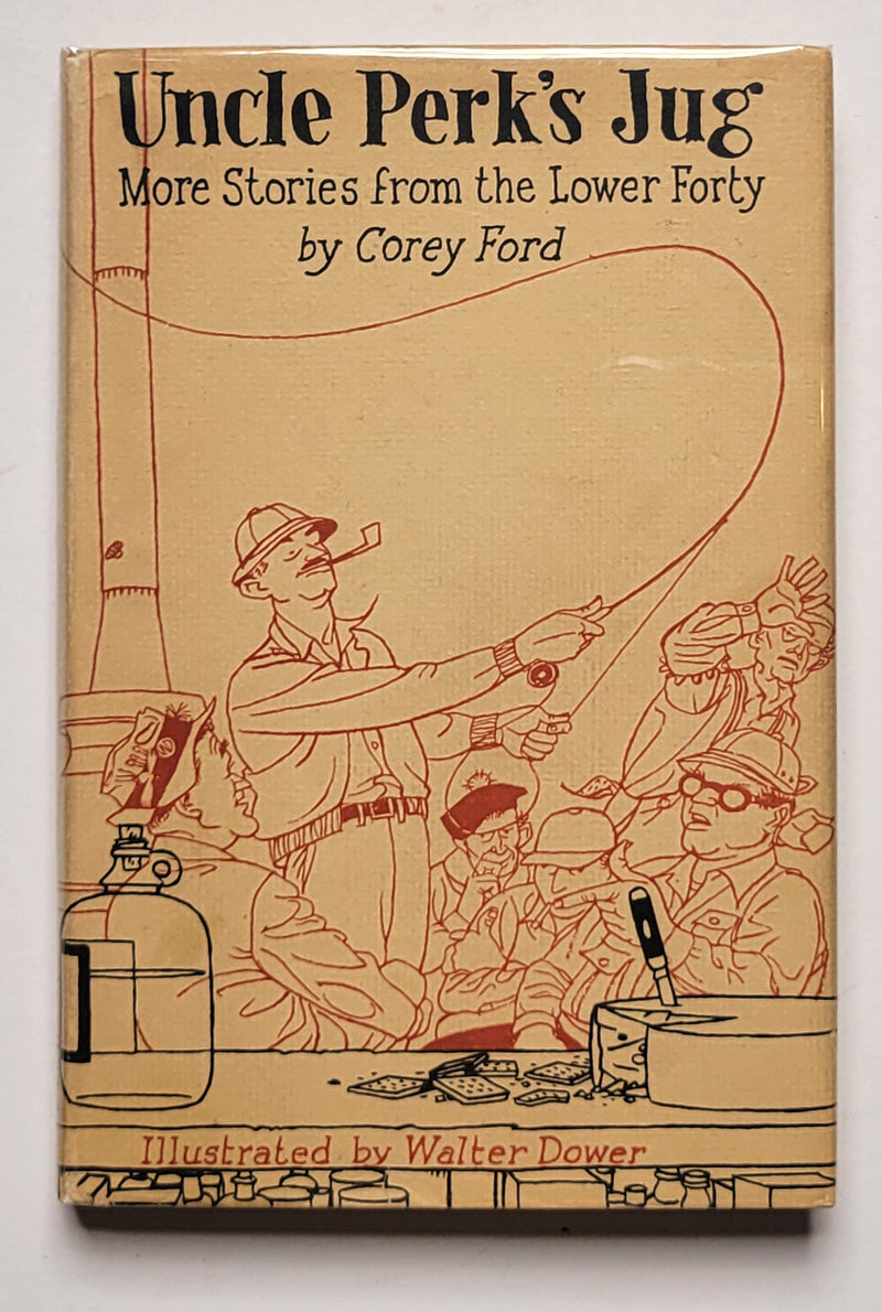 Uncle Perk’s Jug: More Stories from the Lower Forty