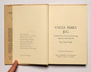 Uncle Perk’s Jug: More Stories from the Lower Forty