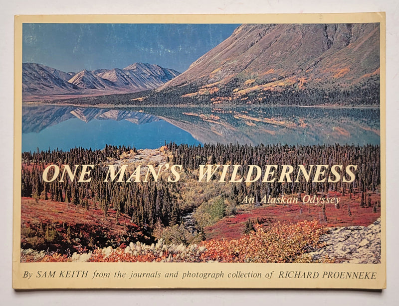 One Man’s Wilderness: An Alaskan Odyssey