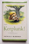 Kerplunk!