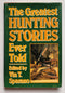 The Greatest Hunting Stories Ever Told