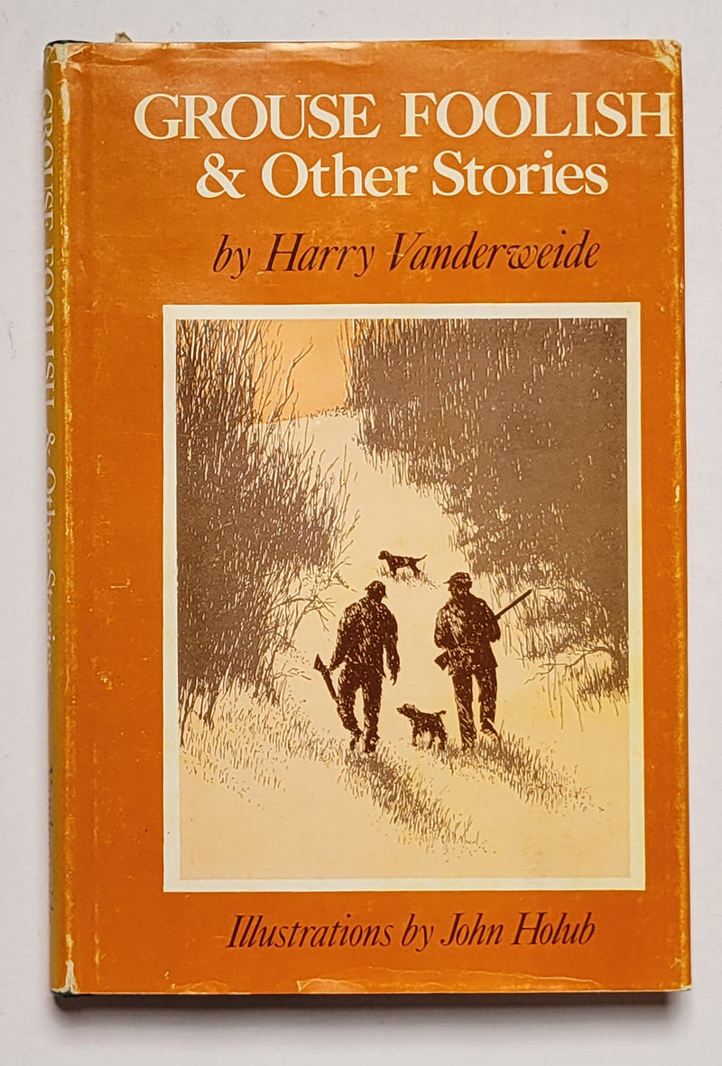 Grouse Foolish & Other Stories