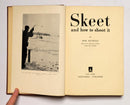 Skeet and How to Shoot It