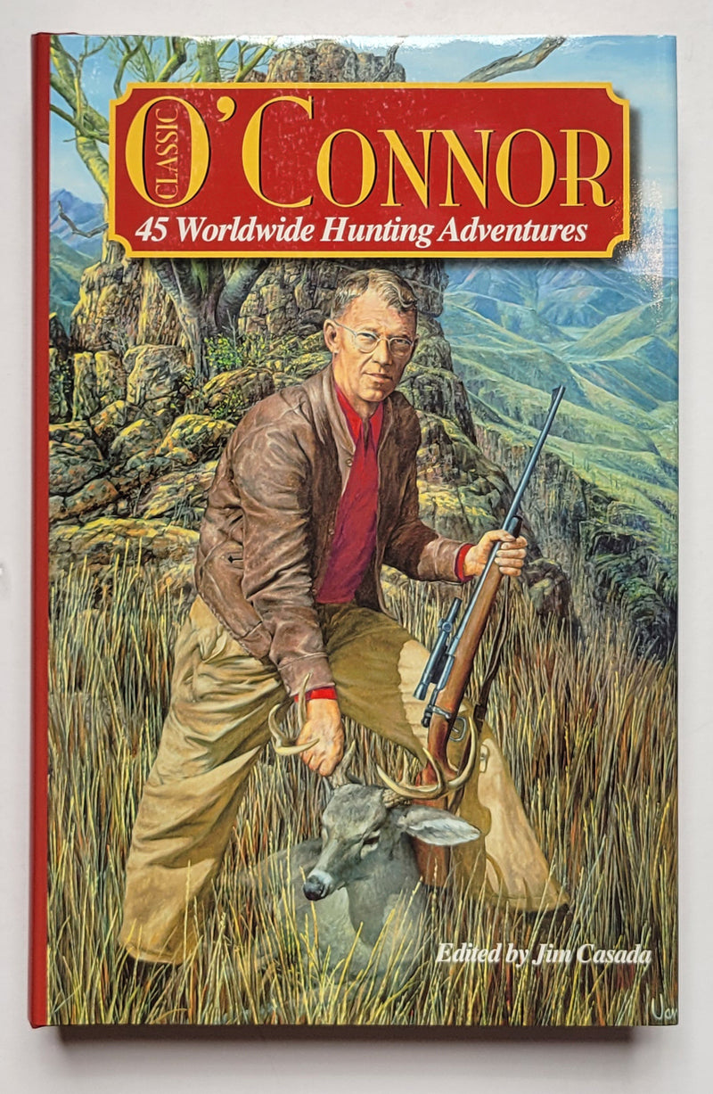 Classic O’Connor: 45 Worldwide Hunting Adventures