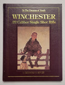 To the Dreams of Youth: Winchester .22 Caliber Single Shot Rifle