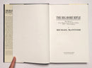 Big-Bore Rifle: The Book of Fine Magazine and Double Rifles, .375-.700 Calibers