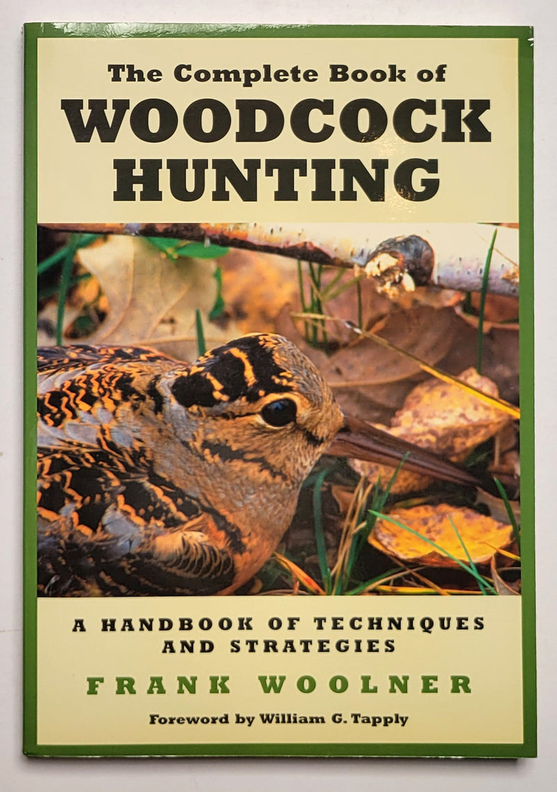 The Complete Book of Woodcock Hunting