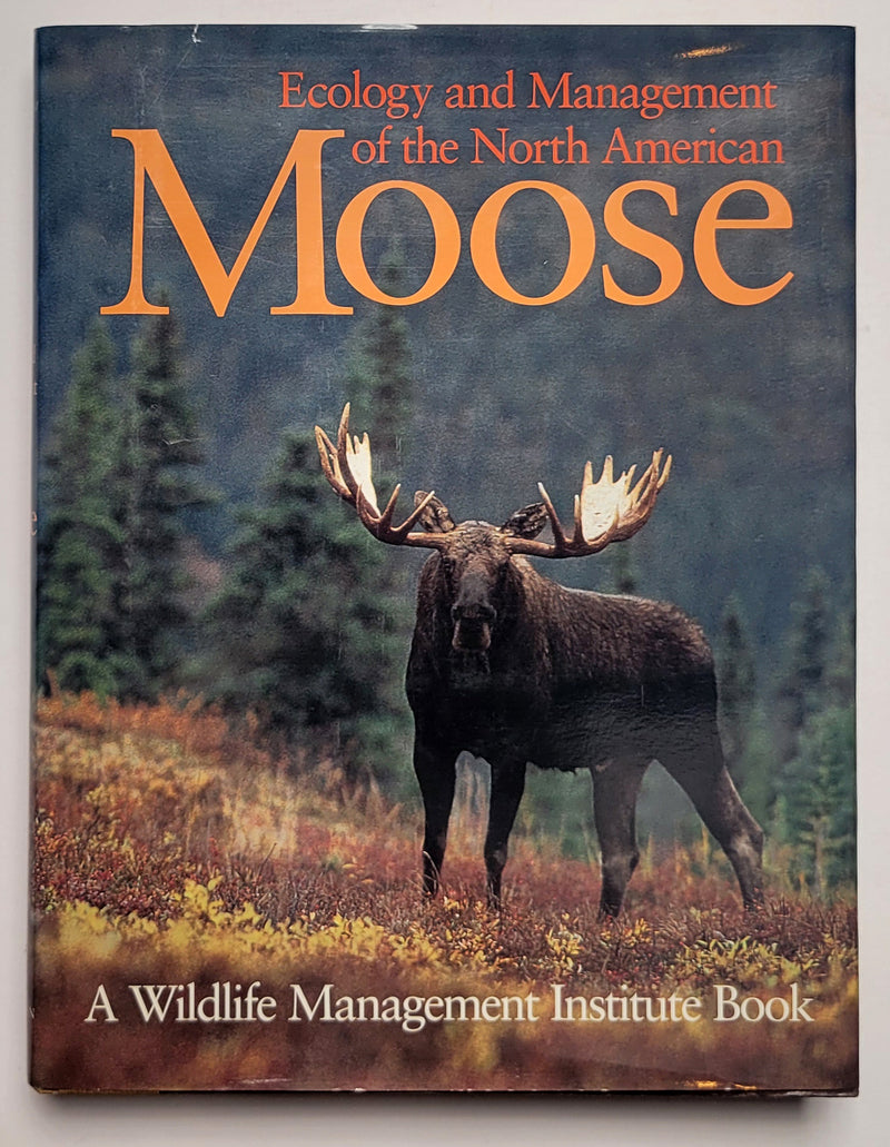 Ecology and Management of the North American Moose