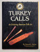 Turkey Calls : An Enduring American Folk Art