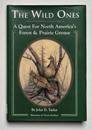 The Wild Ones: A Quest for North America's Forest & Prairie Grouse