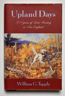 Upland Days: Fifty Years of Bird Hunting in New England