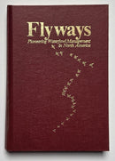 Flyways: Pioneering Waterfowl Management in North America