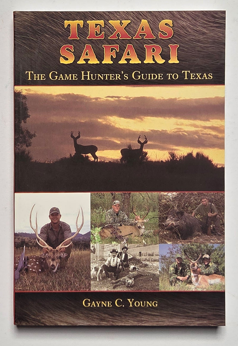 Texas Safari: The Game Hunter's Guide to Texas