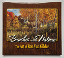 Brushes with Nature: The Art of Ron Van Gilder