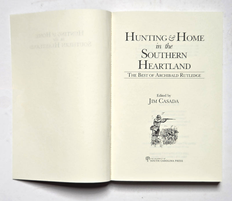 Hunting & Home in the Southern Heartland: The Best of Archibald Rutledge