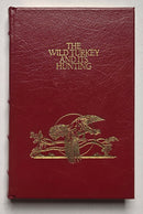 The Wild Turkey and Its Hunting