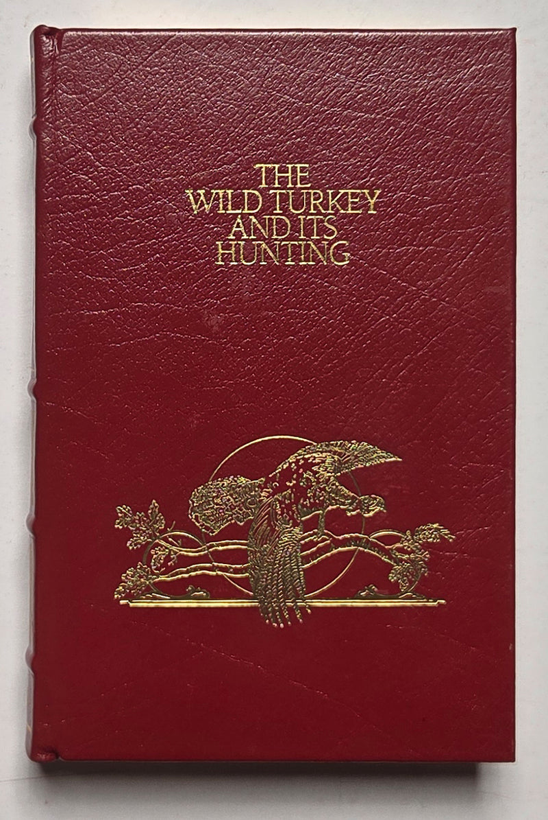 The Wild Turkey and Its Hunting