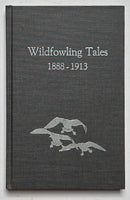 Wildfowling Tales, 1888-1913