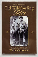 Old Wildfowling Tales Volume IV (1866-1931)