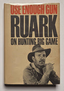 Use Enough Gun: Ruark on Hunting Big Game