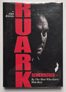 Ruark Remembered: By the Man Who Knew Him Best