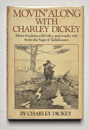 Movin’ Along with Charley Dickey
