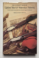 The Experts’ Book of Upland Bird & Waterfowl Hunting