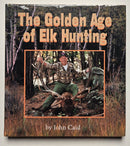 The Golden Age of Elk Hunting