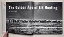 The Golden Age of Elk Hunting
