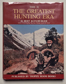 This Is the Greatest Hunting Era