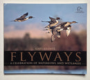 Flyways: A Celebration of Waterfowl and Wetlands