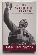 A Life Worth Living: The Adventures of a Passionate Sportsman