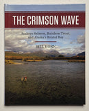 The Crimson Wave: Sockeye Salmon, Rainbow Trout, and Alaska's Bristol Bay