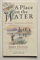 A Place on the Water: An Angler’s Reflections on Home - Sporting Classics Store
