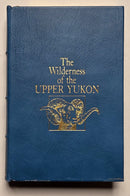 The Wilderness of the Upper Yukon
