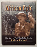 African Epic: The Story of Paul “Kambada” Grobler