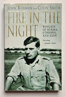 Fire in the Night: Wingate of Burma, Ethiopia, and Zion
