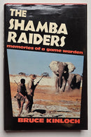 The Shamba Raiders: Memories of a Game Warden