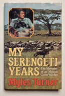 My Serengeti Years: The Memoirs of an African Game Warden