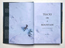 Tracks On A Mountain: Journeys of a Sheep Hunter