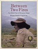 Between Two Fires: The African Saga of Margarete Trappe